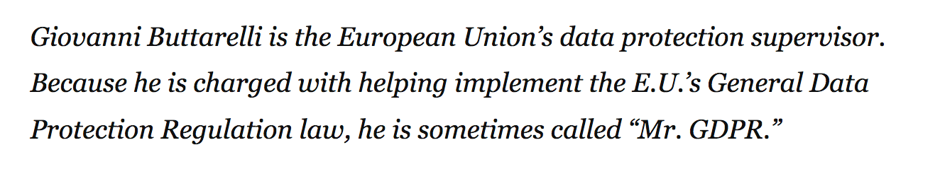 Giovanni Buttarelli is sometimes called Mr. GDPR